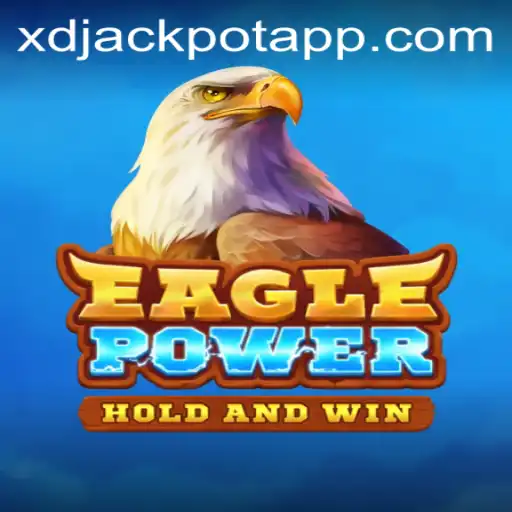 Exploring EaglePower: A Thrilling Adventure into XD JACKPOT 777