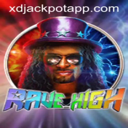 RaveHigh and XD JACKPOT 777: A Comprehensive Guide