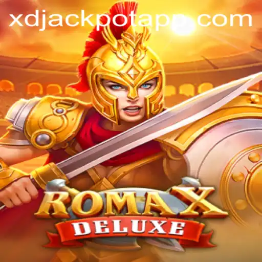 RomaXDeluxe: A Fascinating Journey into the World of XD JACKPOT 777