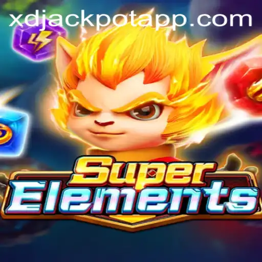 Unveiling SuperElements: The Game-Changing Experience of XD JACKPOT 777